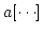 $a[\cdots]$