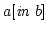 $a[\mbox{\it in $b$}]$